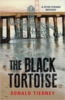 The Black Tortoise: A Peter Strand Mystery (Rapid Reads) - Ronald Tierney