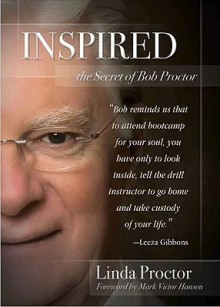 Inspired: The Secrets of Bob Proctor - Linda Proctor