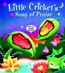 Little Cricket's Song of Praise - Allia Zobel Nolan