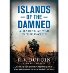 [ISLANDS OF THE DAMNED: A MARINE AT WAR IN THE PACIFIC] BY Burgin, R. V. (Author) New American Library (publisher) Paperback - R.V. Burgin