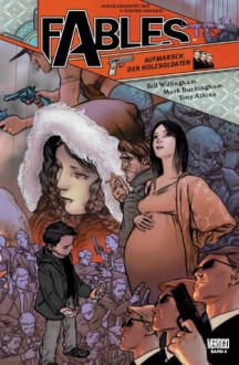 Fables: Aufmarsch der Holzsoldaten (Fables, #5) - Bill Willingham