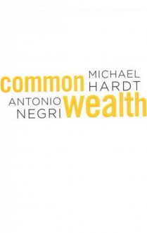 Common Wealth: Das Ende Des Eigentums - Michael Hardt, Antonio Negri, Thomas Atzert, Andreas Wirthensohn