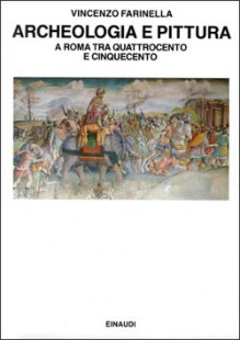 Archeologia e pittura a Roma tra Quattrocento e Cinquecento: Il caso di Jacopo Ripanda - Vincenzo Farinella