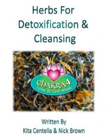 Introduction To Herbs For Detoxification (Herbs For Healthy Living) - Kita Centella, Nick Brown