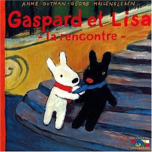 Gaspard Et Lisa, La Rencontre - Anne Gutman, Georg Hallensleben