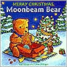 Merry Christmas, Moonbeam Bear - Rolf Fanger, Marianne Martens, Ulrike Moltgen