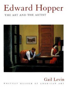 Edward Hopper: The Art and the Artist - Gail Levin, Edward Hopper