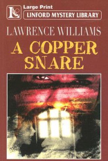 A Copper Snare - Lawrence Williams