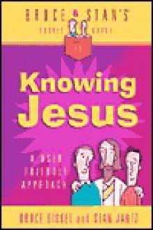 Bruce & Stan's Pocket Guide to Knowing Jesus - Bruce Bickel, Stan Jantz