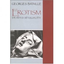 Erotism: Death & Sensuality - Georges Bataille