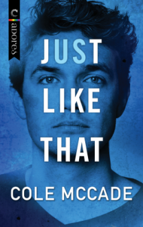 Just Like That (Albin Academy #1) - Cole McCade