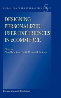 Designing Personalized User Experiences in Ecommerce - Clare-Marie Karat