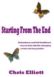 Starting From The End - Chris Elliott