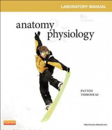 Anatomy & Physiology Laboratory Manual with Access Code - Kevin T. Patton