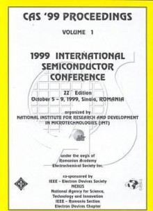 Cas'99 Proceedings: 1999 International Semiconductor Conference October 5-9, 1999, Sinaia, Romania - Institute of Electrical and Electronics Engineers, Inc.