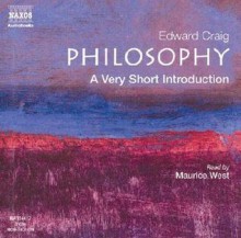 Philosophy: A Very Short Introduction - Edward Craig