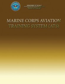 Marine Corps Aviation Training System (Ats) - Department Of The Navy