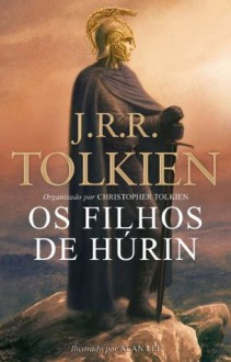 Filhos de Húrin (Portuguese Edition) - J.R.R. Tolkien