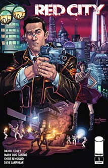 Red City #1 - Mark Dos Santos, Daniel Corey