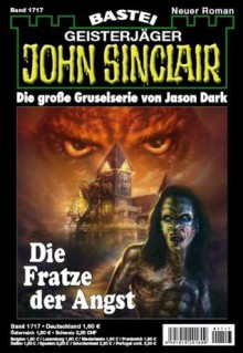 John Sinclair - Folge 1717: Die Fratze der Angst (German Edition) - Jason Dark