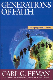 Generations Of Faith: A Congregational Atlas - Carl G. Eeman