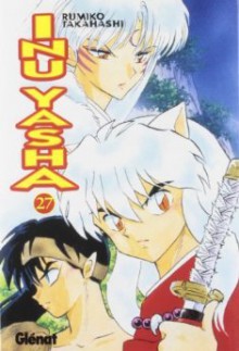 Inu Yasha 27 (Spanish Edition) - Rumiko Takahashi