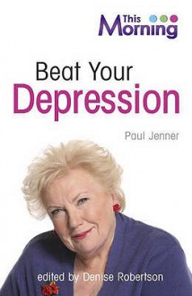 Beat Your Depression (This Morning) - Denise Robertson