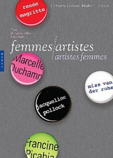 Femmes Artistes/Artistes Femmes - Catherine Goddard, Elisabeth Lebovici