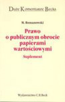 Prawo o publicznym obrocie papierami wartościowymi : suplement - Michał Romanowski