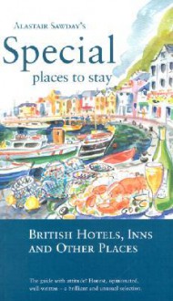 Special Places to Stay British Hotels, Inns, and Other Places - Stephen Tate