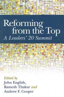 Reforming From The Top: A Leaders' 20 Summit - John A. English