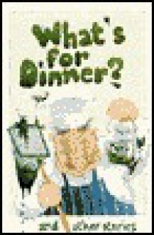 What's for Dinner?: And Other Stories - Mick Inkpen, Joan Aiken