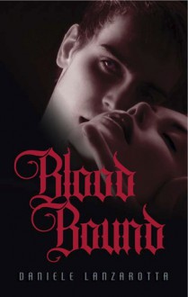 Blood Bound (Imprinted Souls Series, #4) - Daniele Lanzarotta