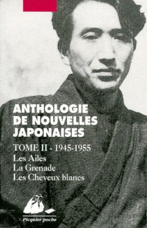 Anthologie de nouvelles Japonaises, Tome II (1945-1955) - Jean-Jacques Tschudin