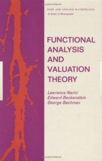 Functional Analysis and Valuation Theory - Lawrence Narici