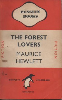 The Forest Lovers - Maurice Hewlett