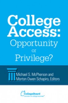 College Access: Opportunity or Privilege? - Michael S. McPherson