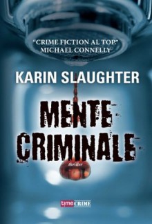 Mente criminale - Karin Slaughter, Federica Ressi