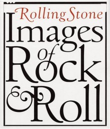 Rolling Stone Images Of Rock & Roll - Fred Woodward