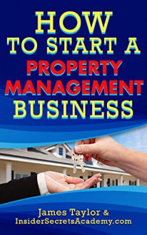 How to Start a Property Management Business - James Taylor