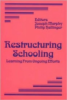 Restructuring Schooling - Joseph F. Murphy, Philip Hallinger