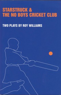 'Starstruck' & 'The No-Boys Crick - Roy Williams