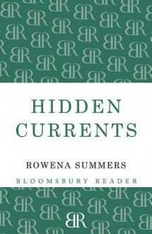 Hidden Currents - Rowena Summers