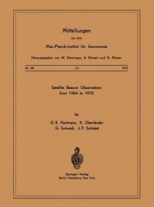 Satellite Beacons Observations from 1964 to 1970 - G. K. Hartmann, K. Oberlander, G. Schmidt