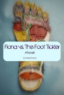 Fiona vs. The Foot Tickler - Theresa Cramer