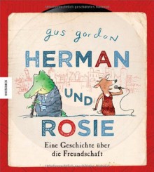 Herman und Rosie - Gus Gordon