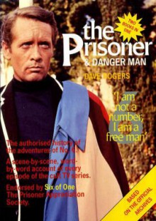 The Prisoner and Danger Man - Dave Rogers