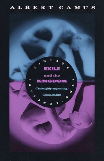 Exile and the Kingdom - Albert Camus