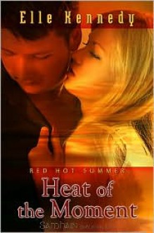 Heat of the Moment - Elle Kennedy