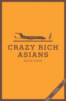 Crazy Rich Asians - Kevin Kwan